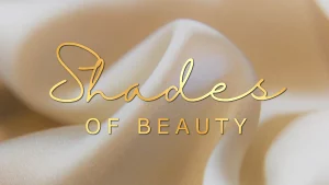 Shades of Beauty